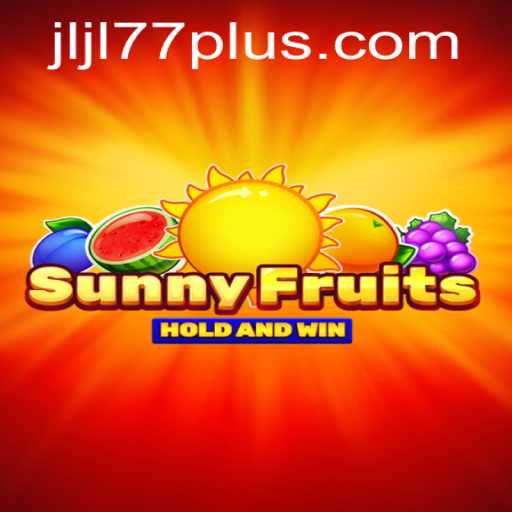 Exploring SunnyFruits: A Juicy Adventure with JLJL 77